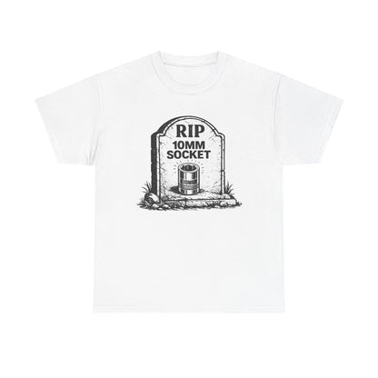 "RIP 10mm Socket" - T-Shirt