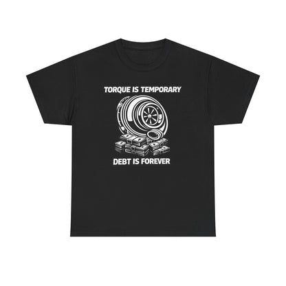 'Torque Is Temporary" - T-Shirt