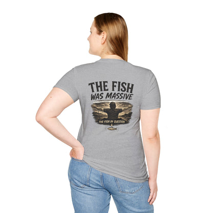 "The Fish Was Massive" - T-Shirt