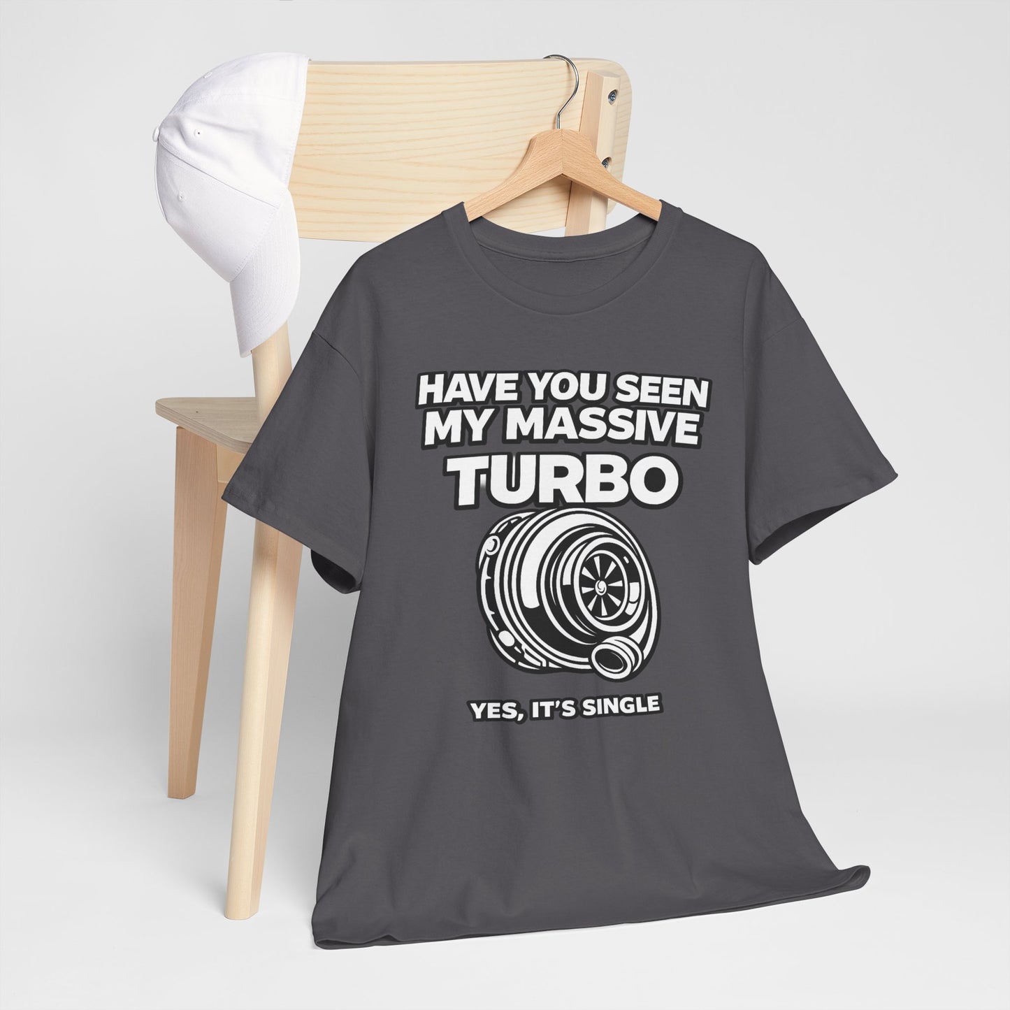 "Have You Seen My Massive Turbo?" - T‑Shirt