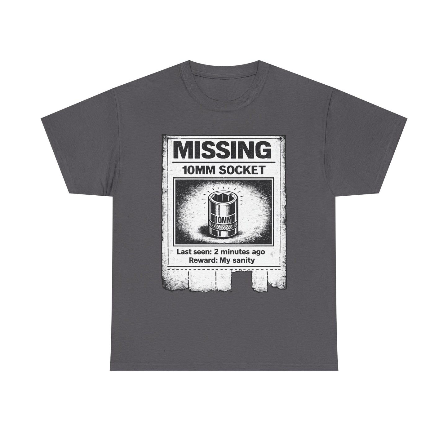 Missing 10mm Socket - T-Shirt
