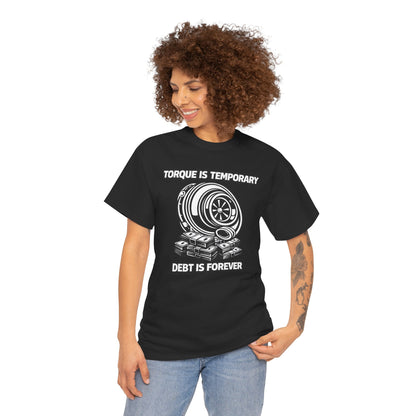 'Torque Is Temporary" - T-Shirt