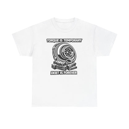'Torque Is Temporary" - T-Shirt
