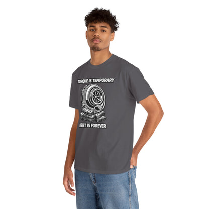 'Torque Is Temporary" - T-Shirt