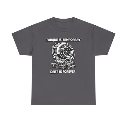 'Torque Is Temporary" - T-Shirt