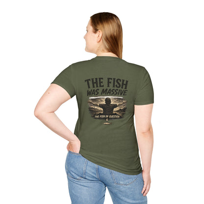 "The Fish Was Massive" - T-Shirt