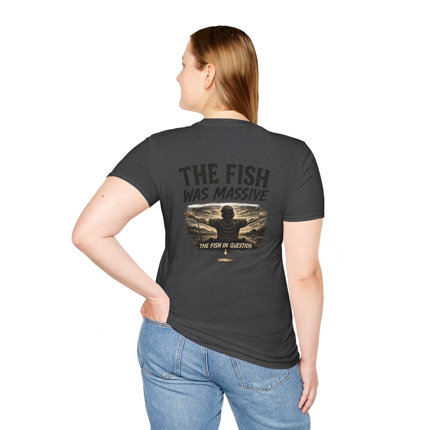 "The Fish Was Massive" - T-Shirt