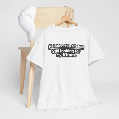 "Relationship Status" - T-Shirt