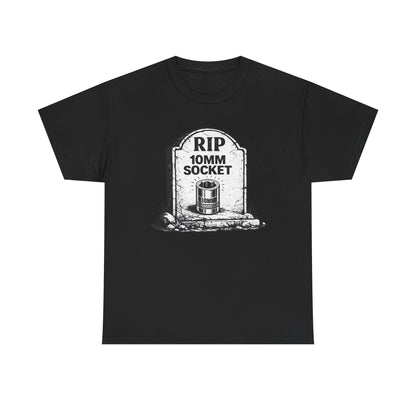"RIP 10mm Socket" - T-Shirt