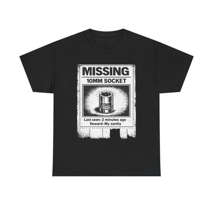 Missing 10mm Socket - T-Shirt