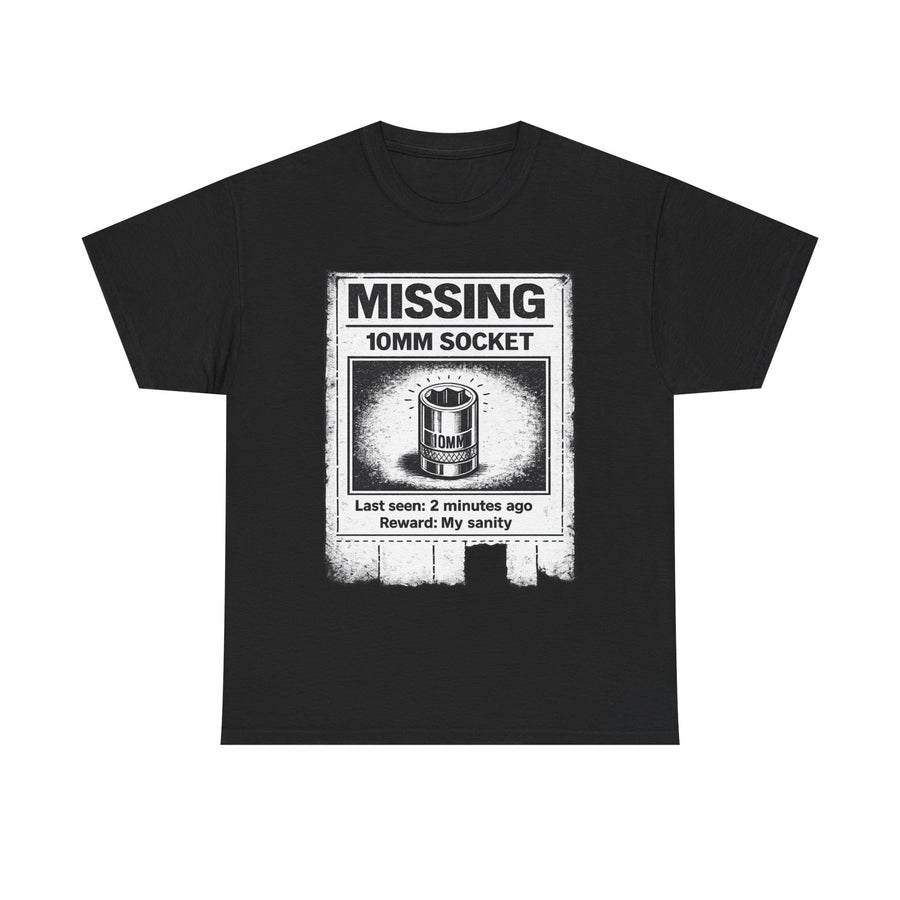 Missing 10mm Socket - T-Shirt