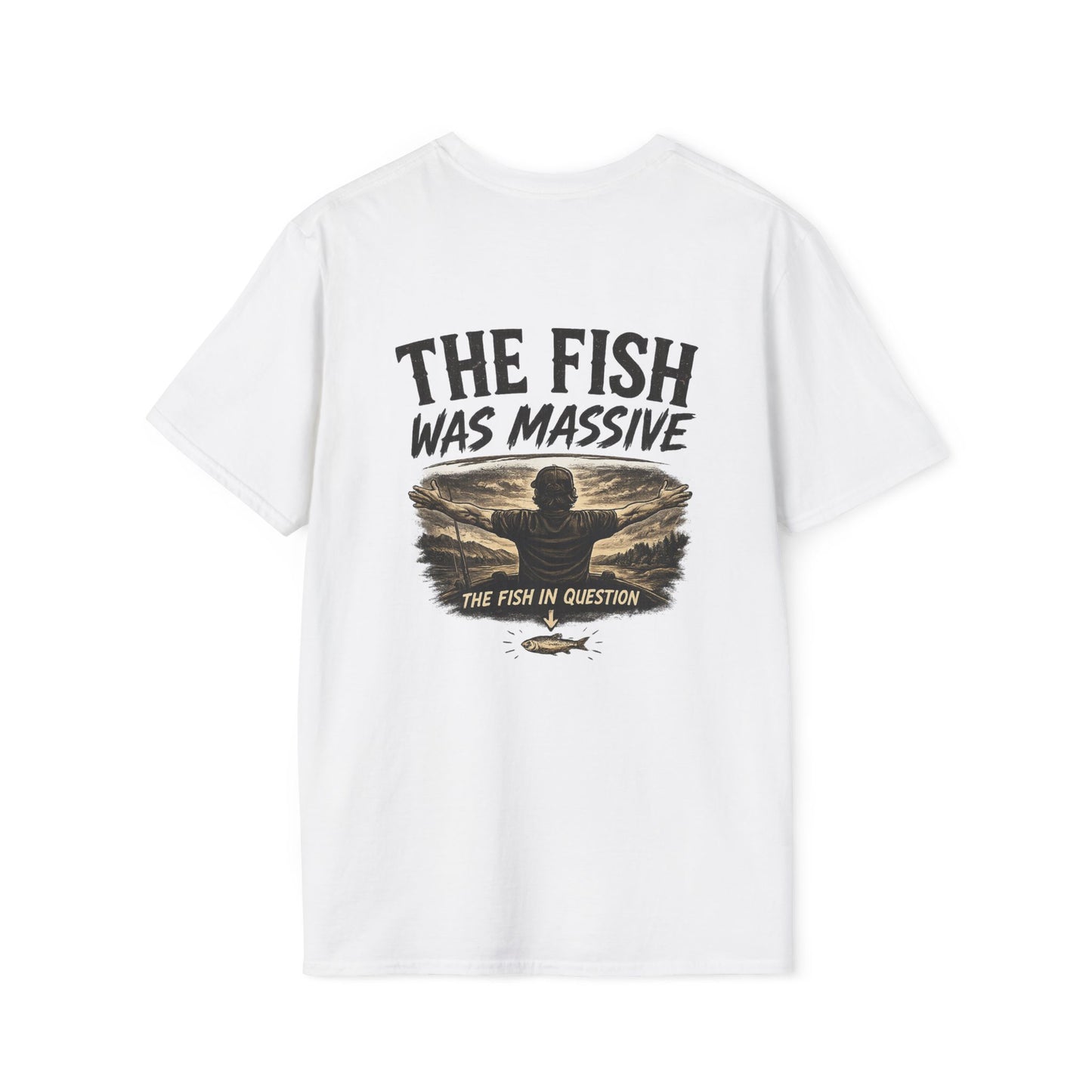 "The Fish Was Massive" - T-Shirt