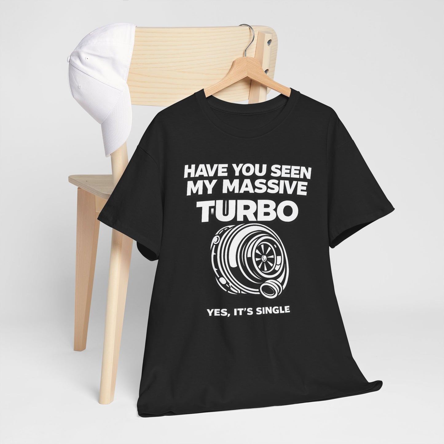 "Have You Seen My Massive Turbo?" - T‑Shirt
