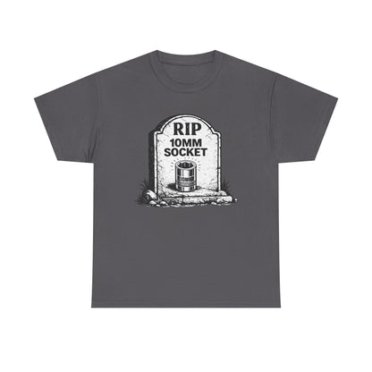 "RIP 10mm Socket" - T-Shirt