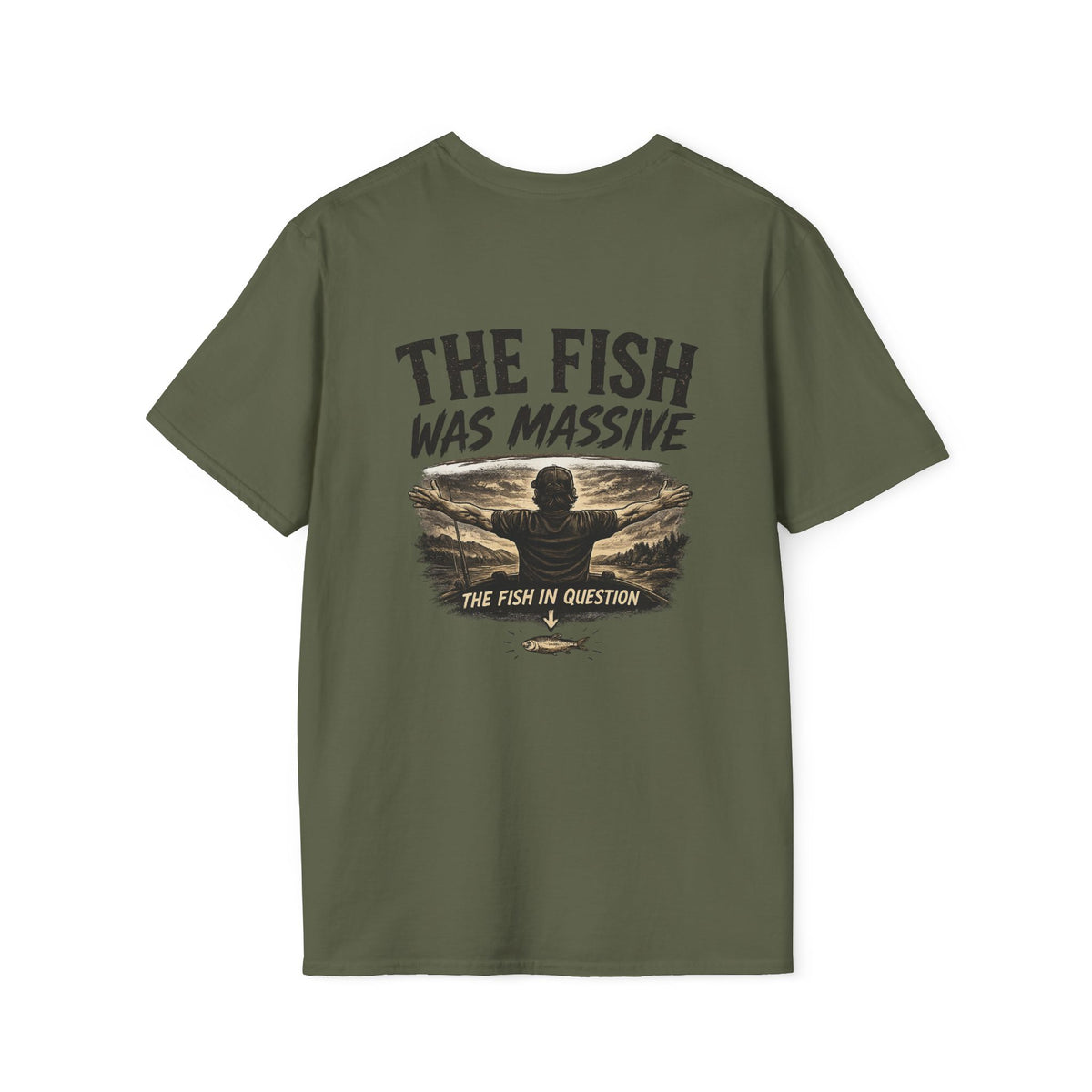 "The Fish Was Massive" - T-Shirt