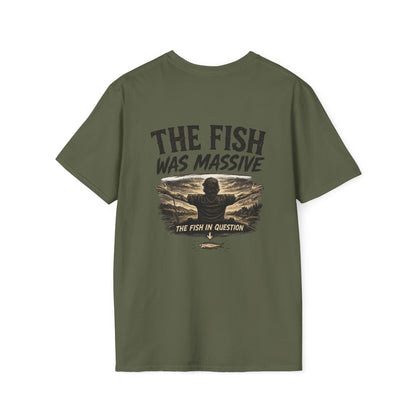 "The Fish Was Massive" - T-Shirt