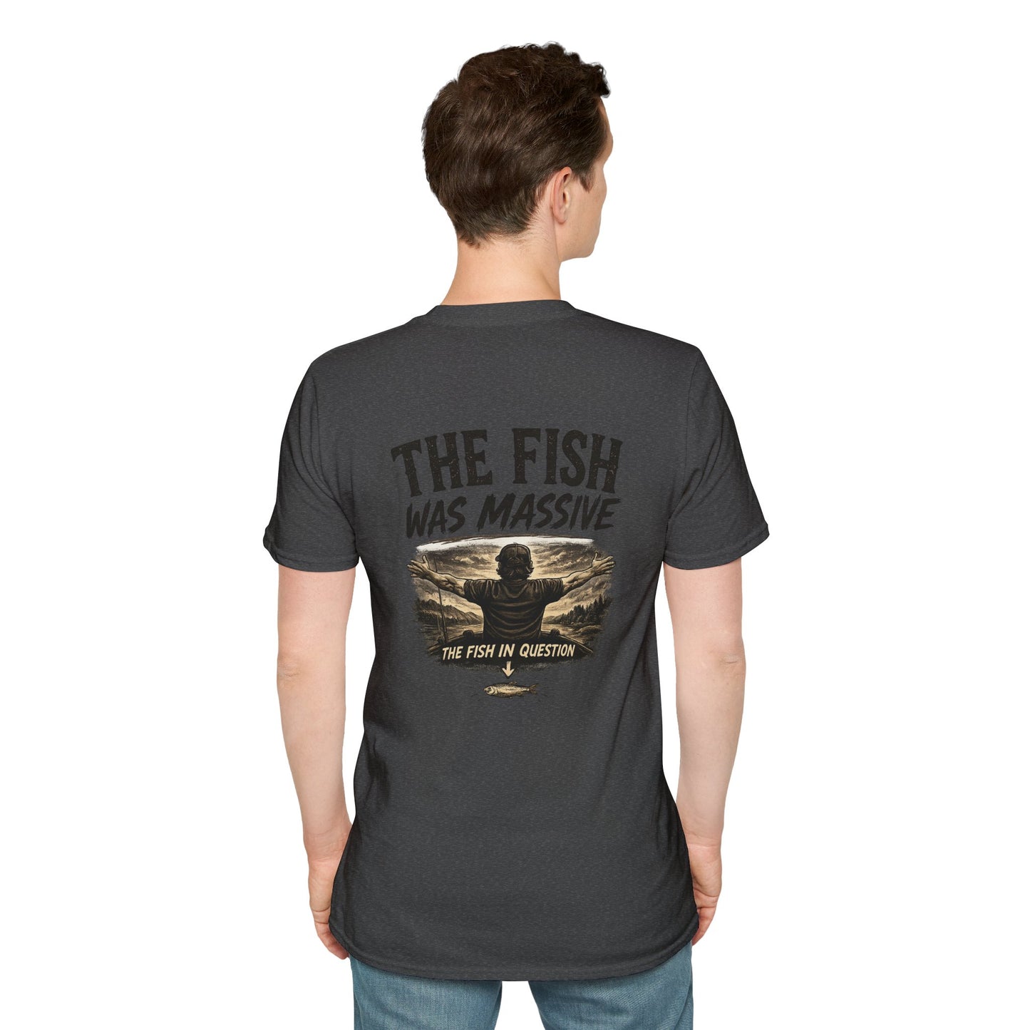 "The Fish Was Massive" - T-Shirt