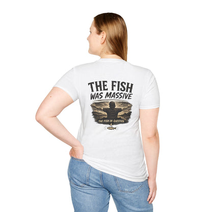 "The Fish Was Massive" - T-Shirt