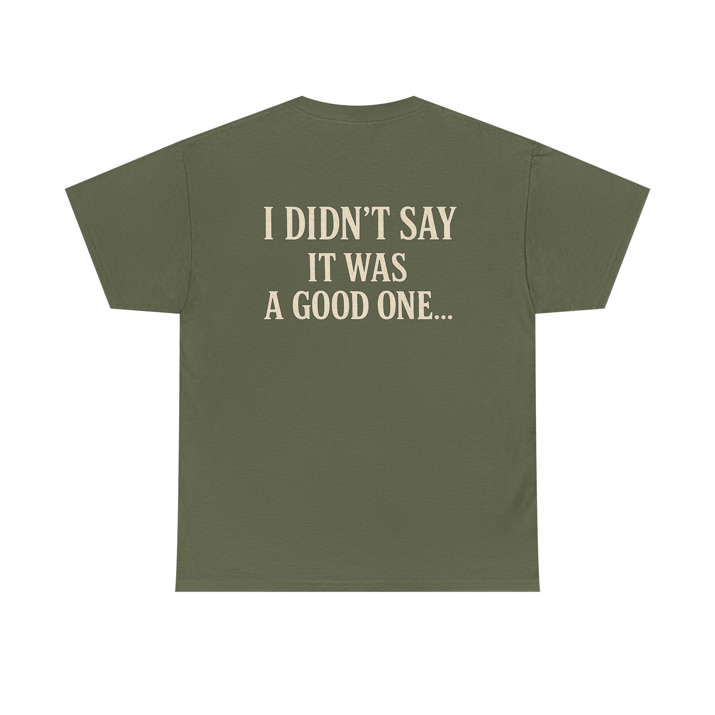 "I Have a Plan / I Didn’t Say It Was a Good One" - T-Shirt