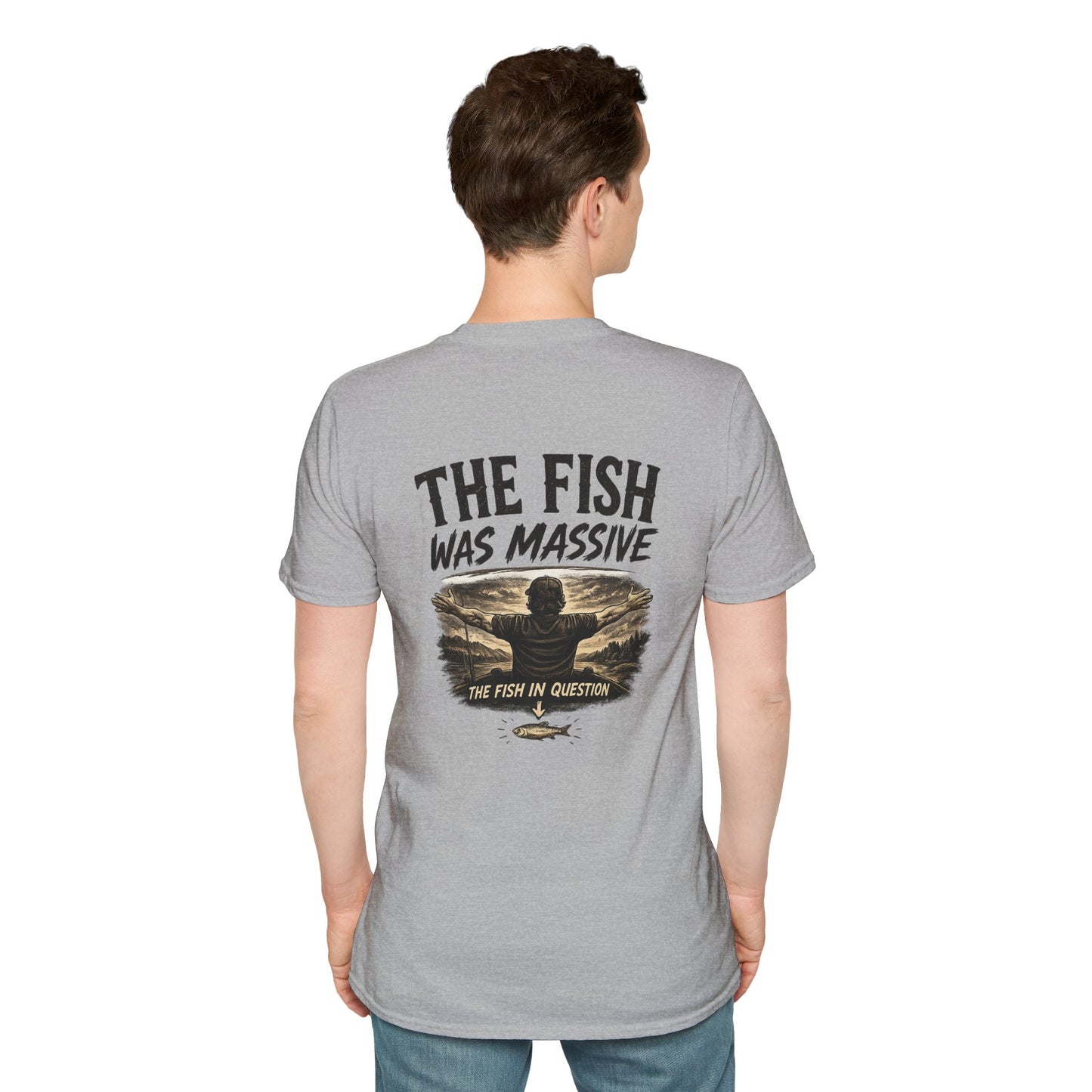 "The Fish Was Massive" - T-Shirt