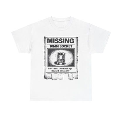 Missing 10mm Socket - T-Shirt